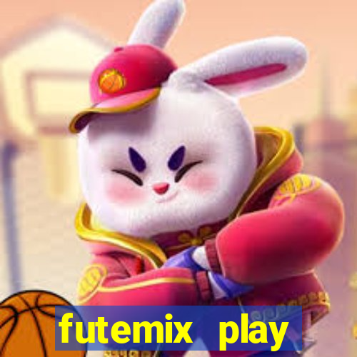 futemix play futebol ao vivo