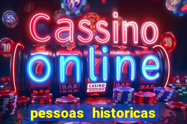 pessoas historicas de a a z