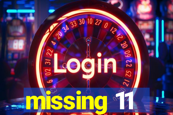 missing 11