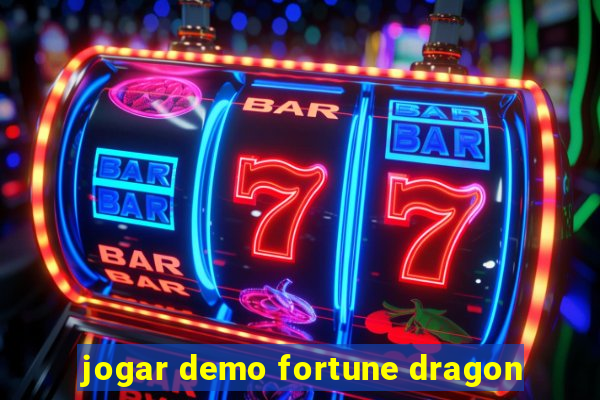 jogar demo fortune dragon