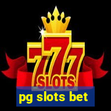 pg slots bet