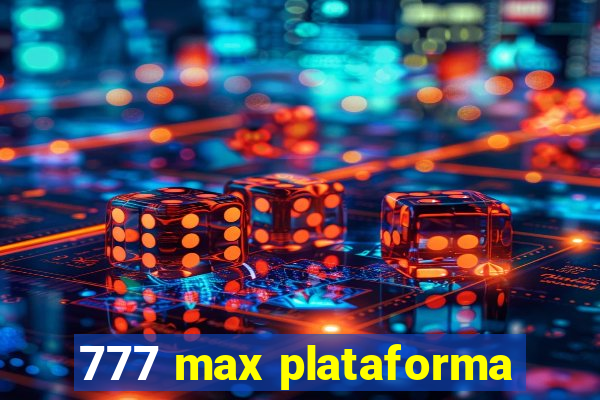 777 max plataforma