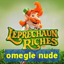 omegle nude