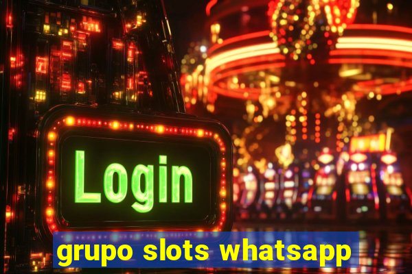 grupo slots whatsapp