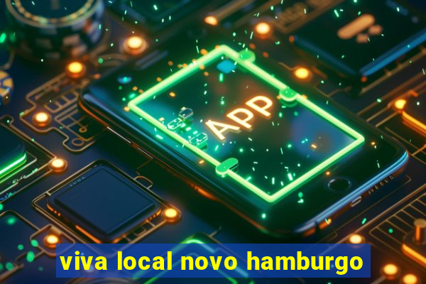 viva local novo hamburgo