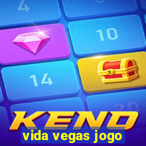 vida vegas jogo