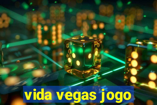 vida vegas jogo