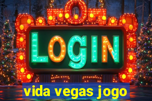 vida vegas jogo