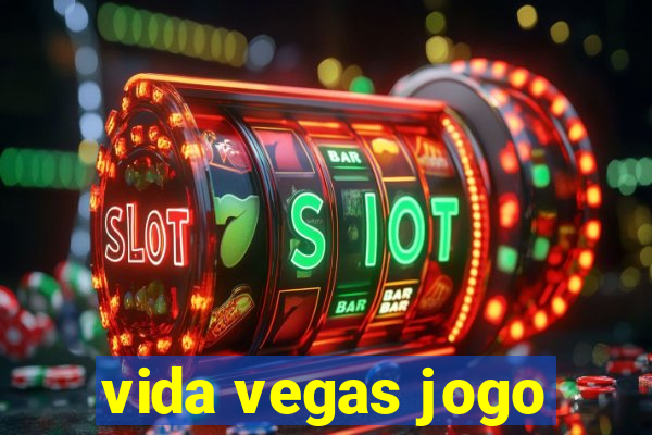 vida vegas jogo