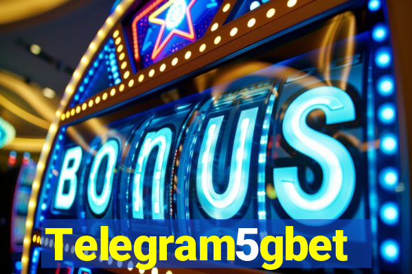 Telegram5gbet