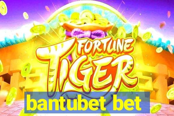 bantubet bet