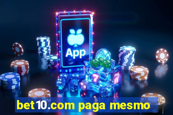 bet10.com paga mesmo