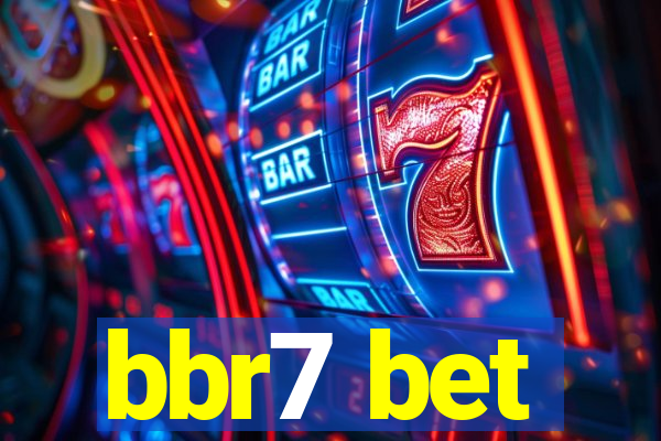 bbr7 bet