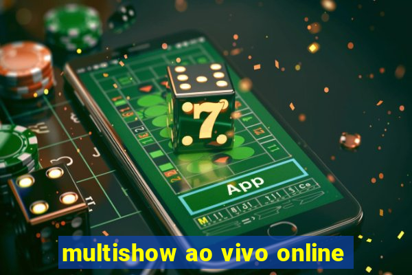 multishow ao vivo online