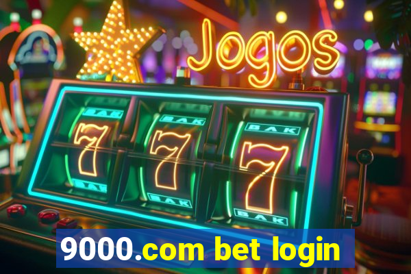 9000.com bet login