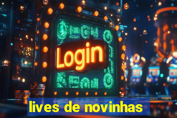 lives de novinhas