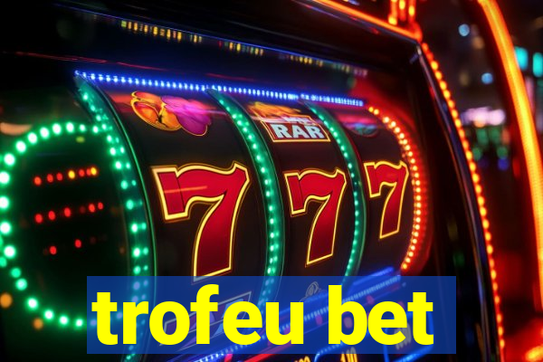 trofeu bet