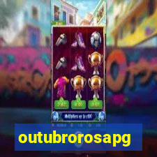 outubrorosapg