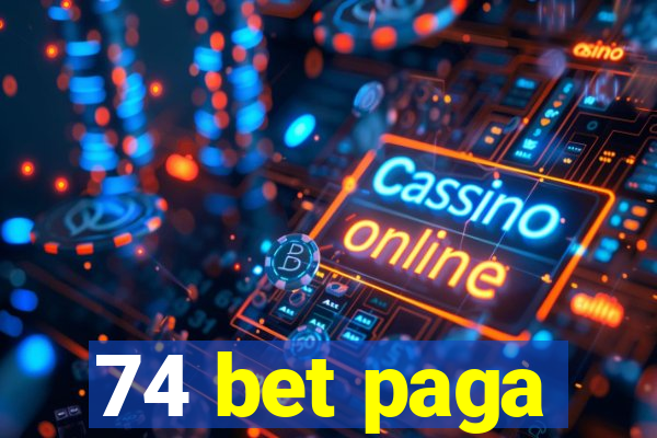 74 bet paga