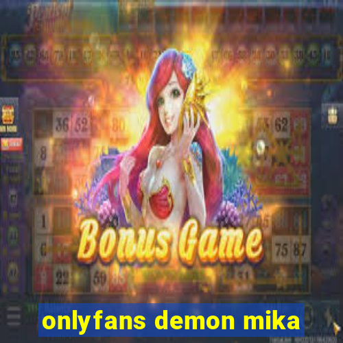 onlyfans demon mika