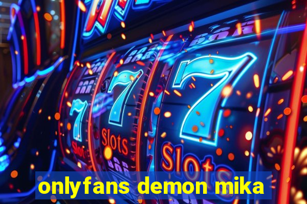 onlyfans demon mika