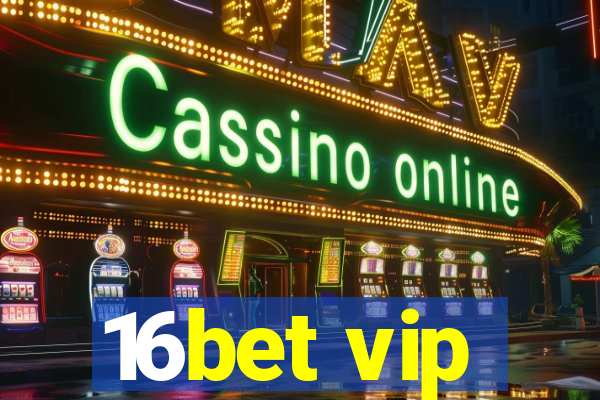 16bet vip