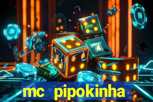 mc pipokinha privacy videos