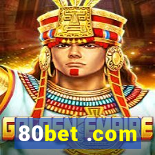 80bet .com