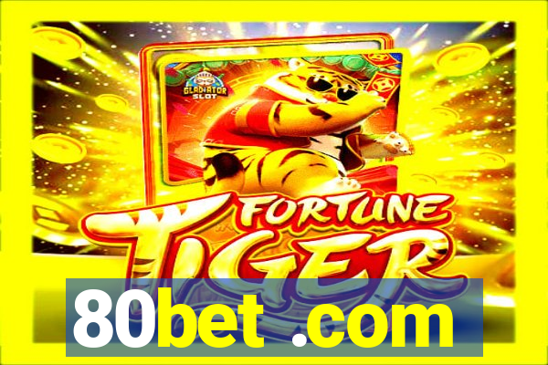 80bet .com