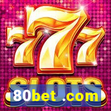 80bet .com