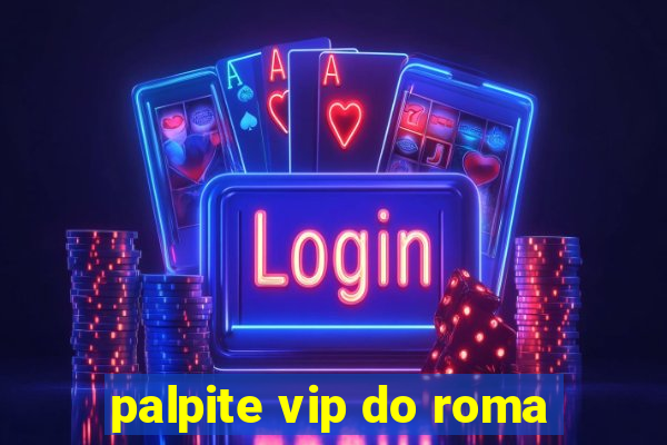 palpite vip do roma