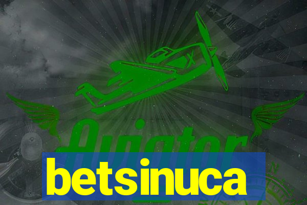 betsinuca