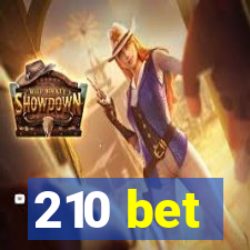 210 bet