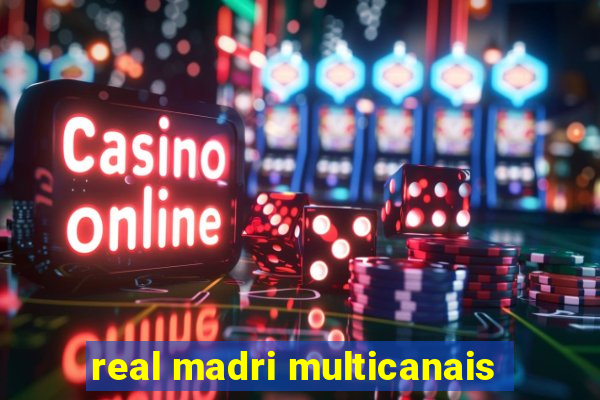 real madri multicanais