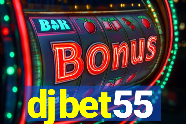 djbet55