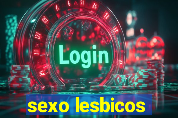 sexo lesbicos