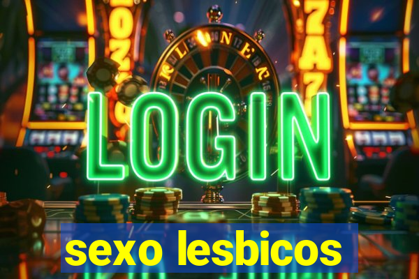 sexo lesbicos