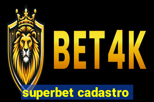 superbet cadastro