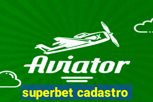 superbet cadastro