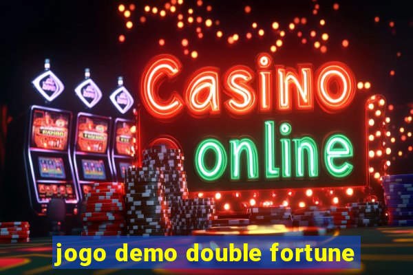 jogo demo double fortune