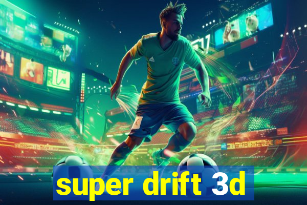 super drift 3d