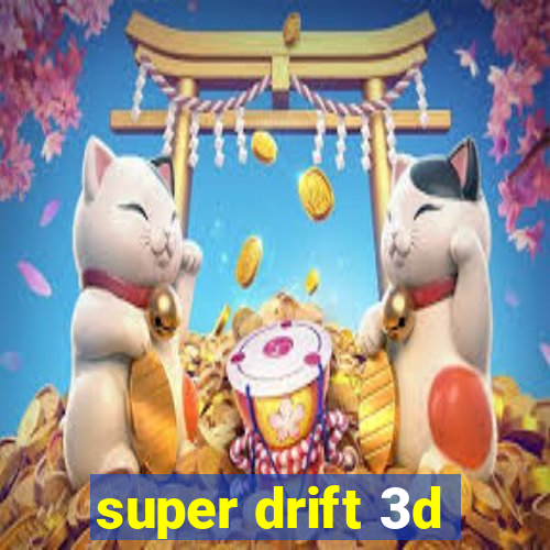 super drift 3d