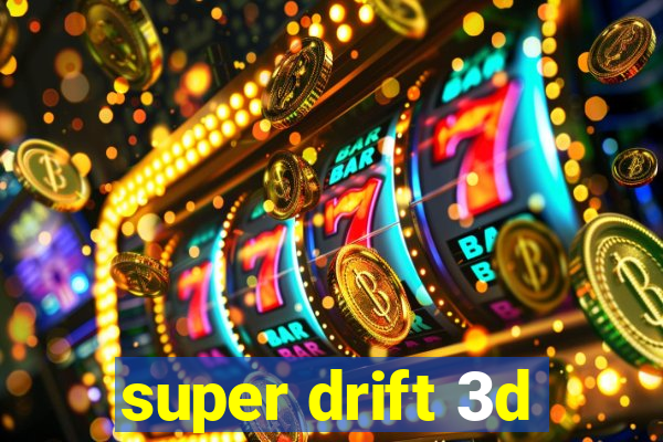 super drift 3d