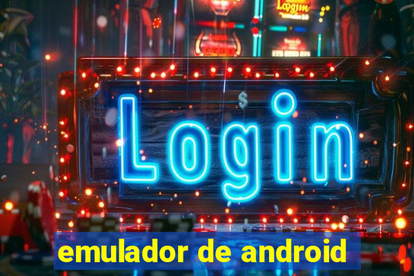 emulador de android