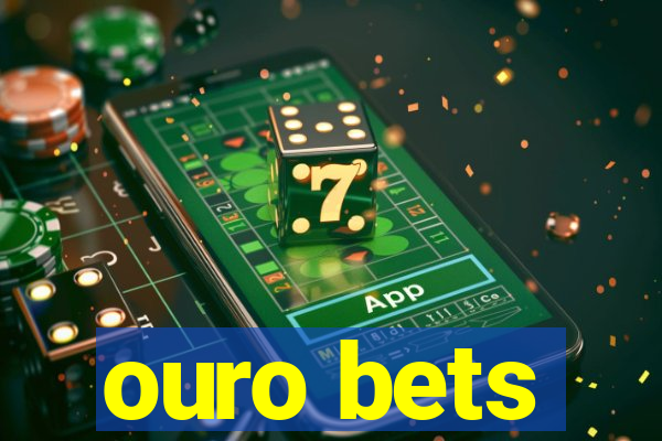 ouro bets