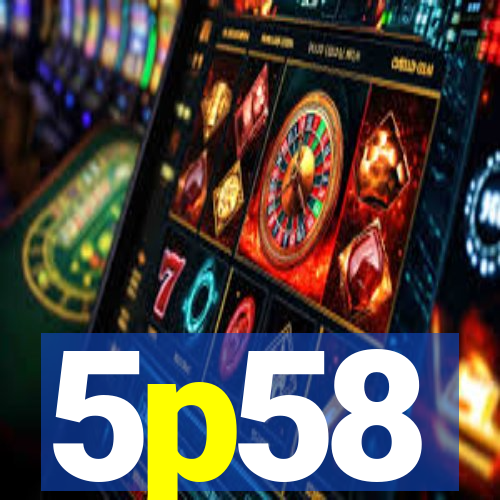 5p58