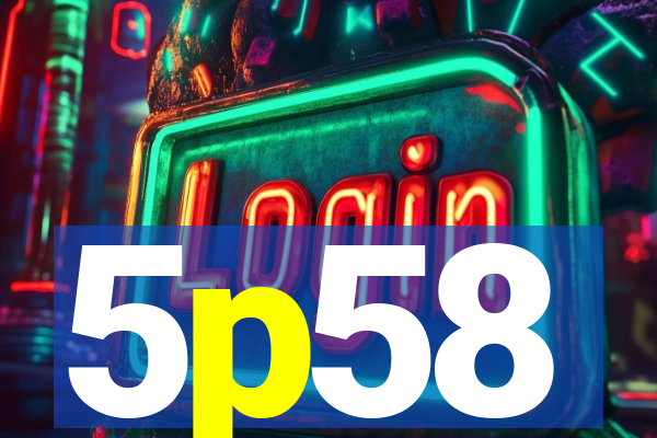 5p58