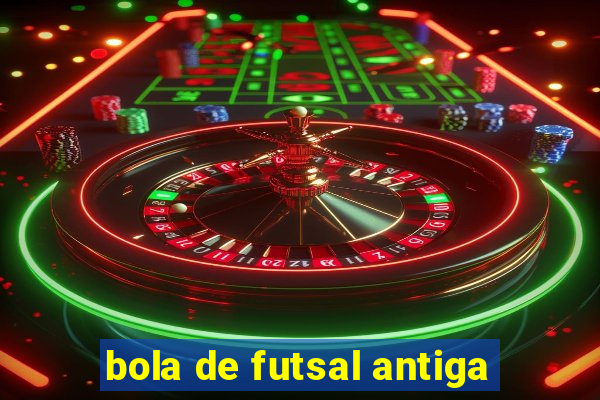 bola de futsal antiga