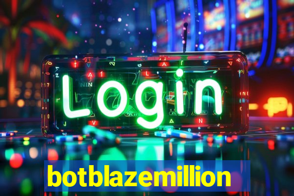 botblazemillion