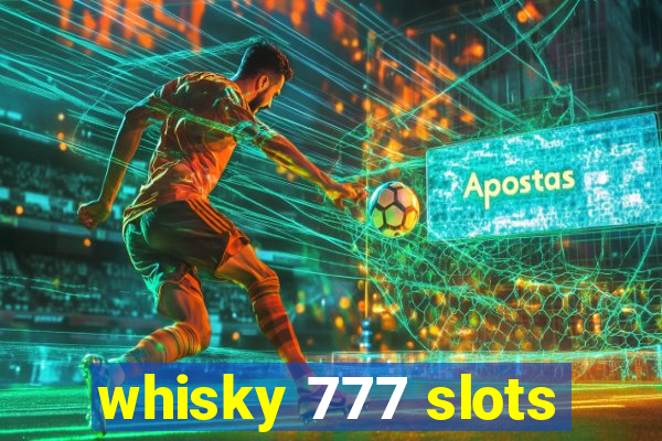 whisky 777 slots